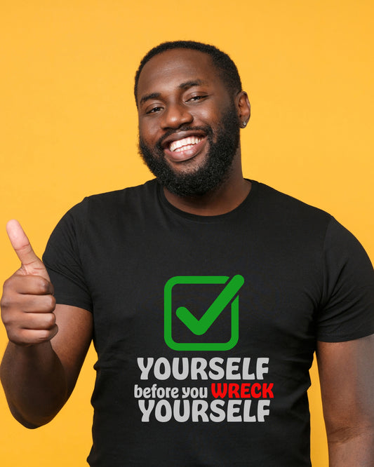 Check Yourself Before You Wreck Yourself T-shirt