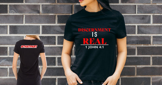 *NEW DESIGN* - Discernment is Real