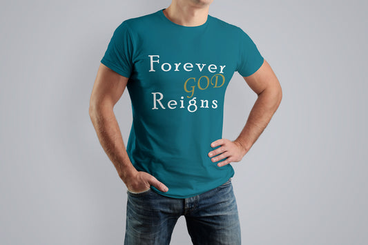 Forever God Reigns T-shirt