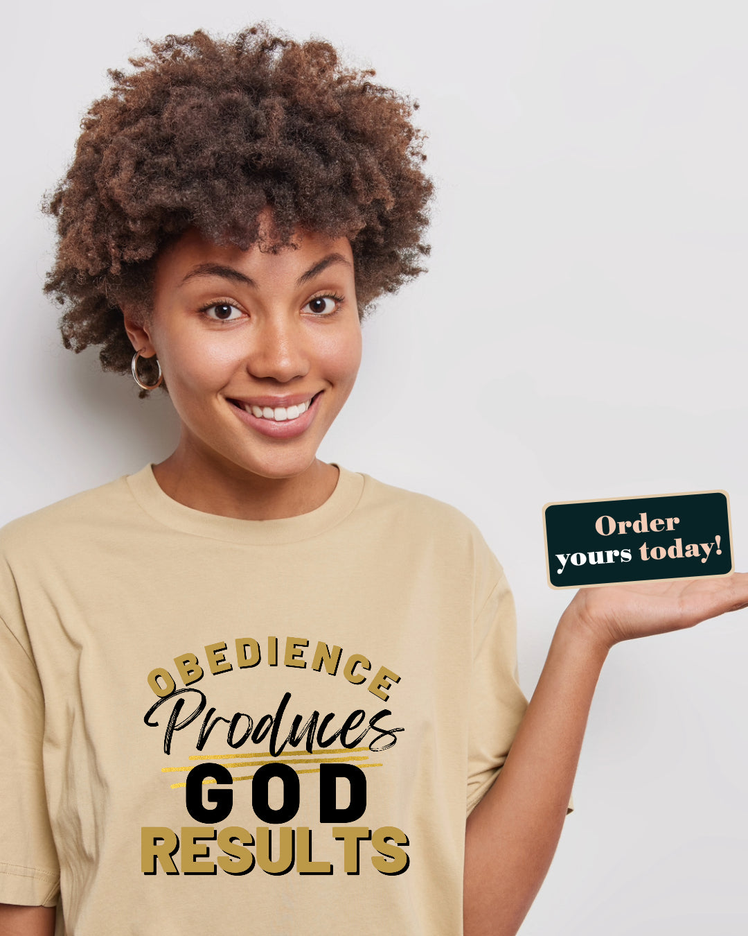 Obedience Produces GOD Results T-shirt