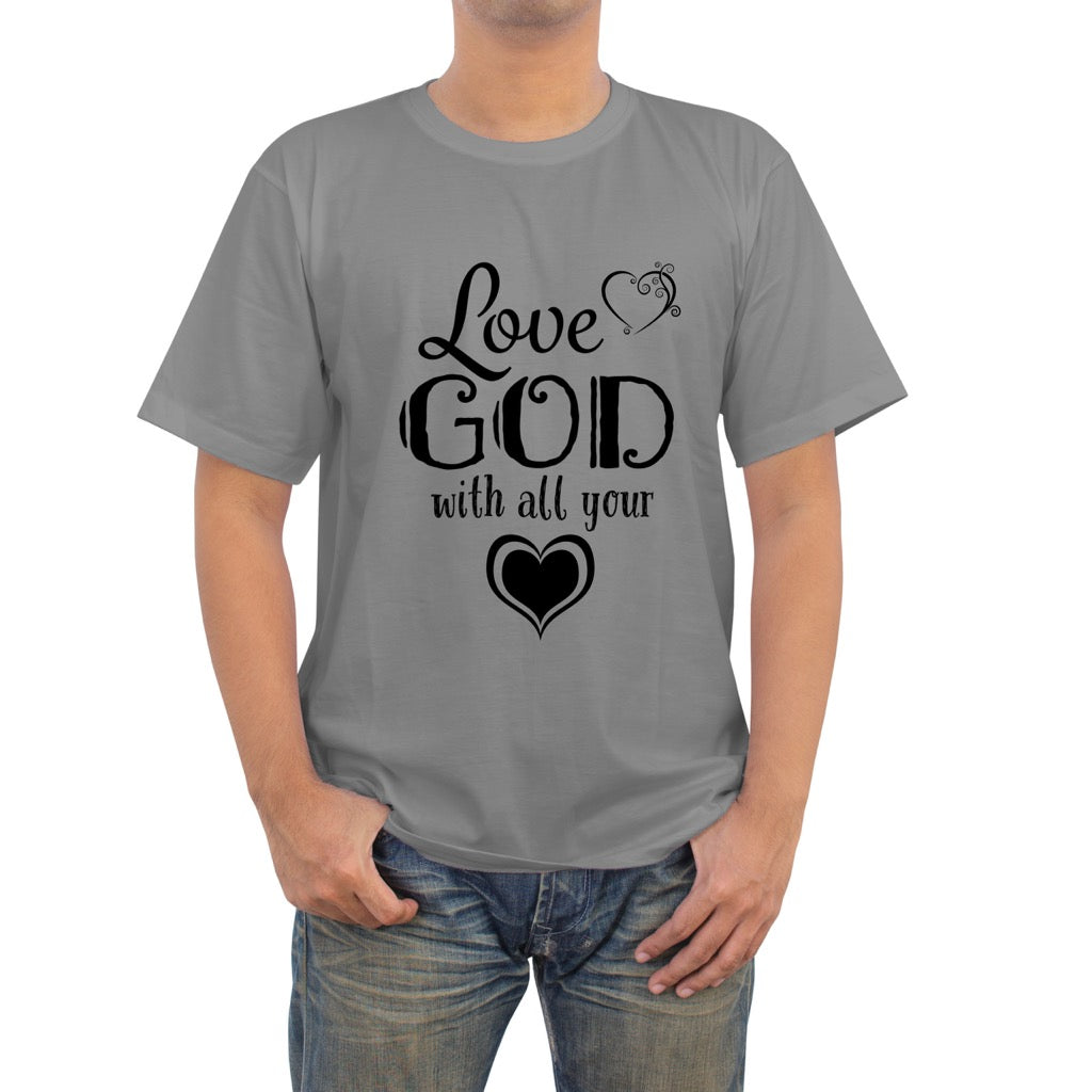 Love God with All Your Heart T-shirt