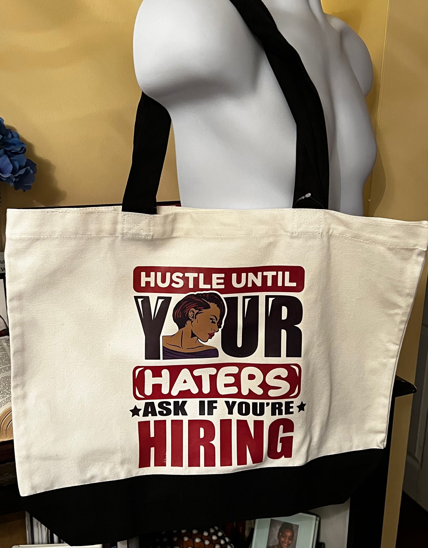 Women’s Tote Hustle Until Your Haters…